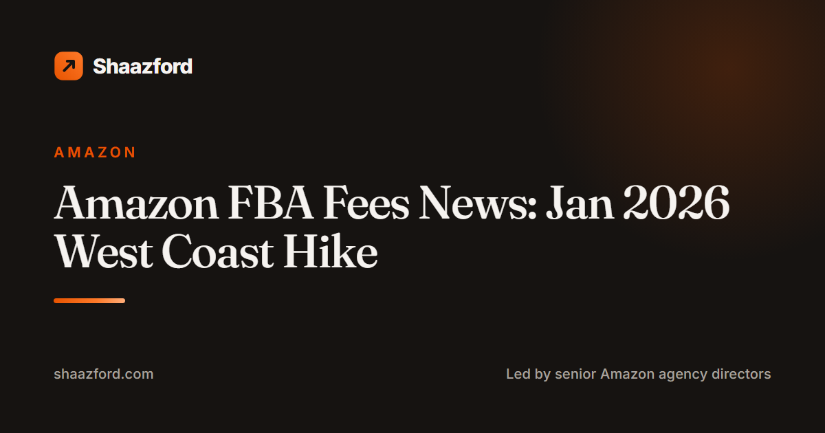 Amazon FBA Fees News: Jan 2026 West Coast Hike