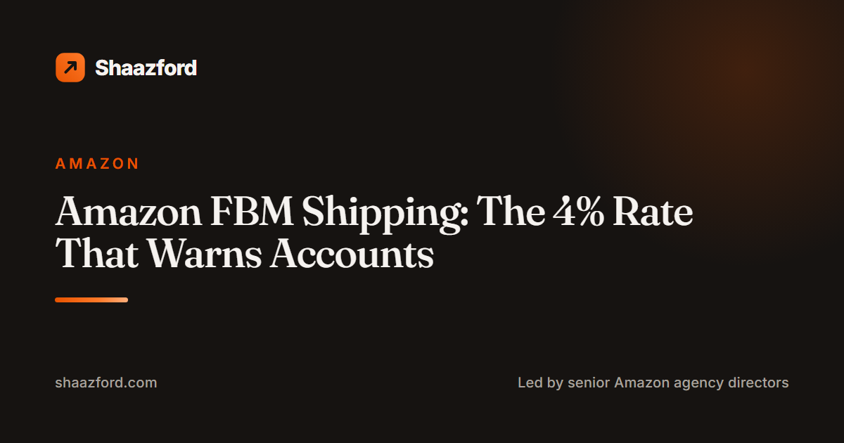 Amazon FBM Shipping: The 4% Rate That Warns Accounts