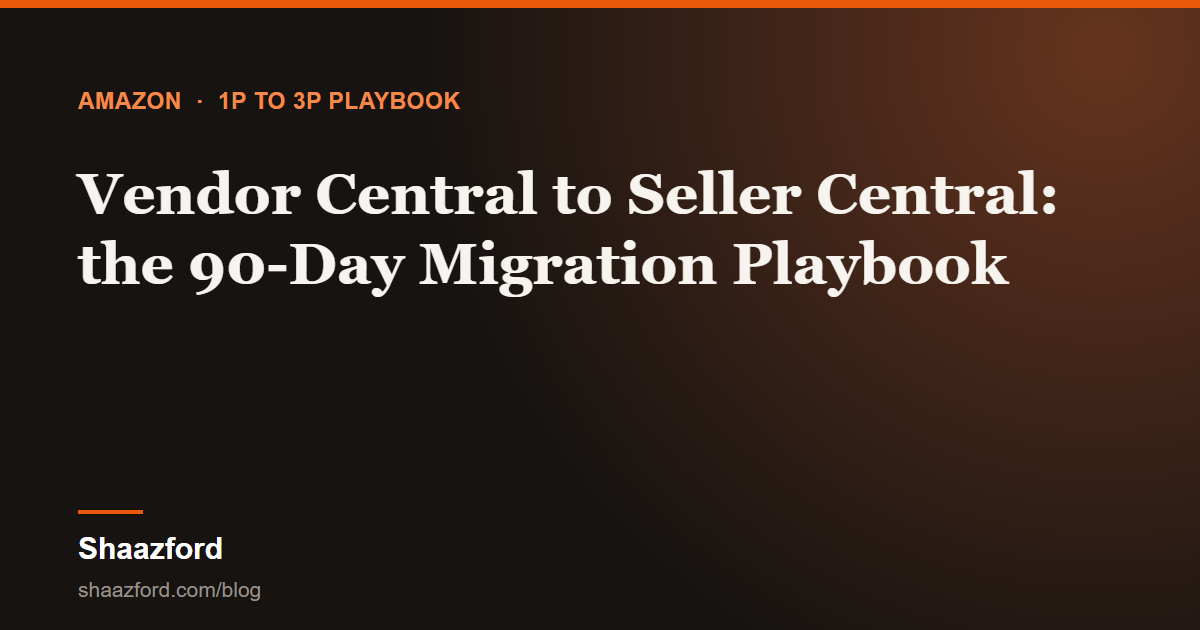 Vendor Central to Seller Central migration playbook