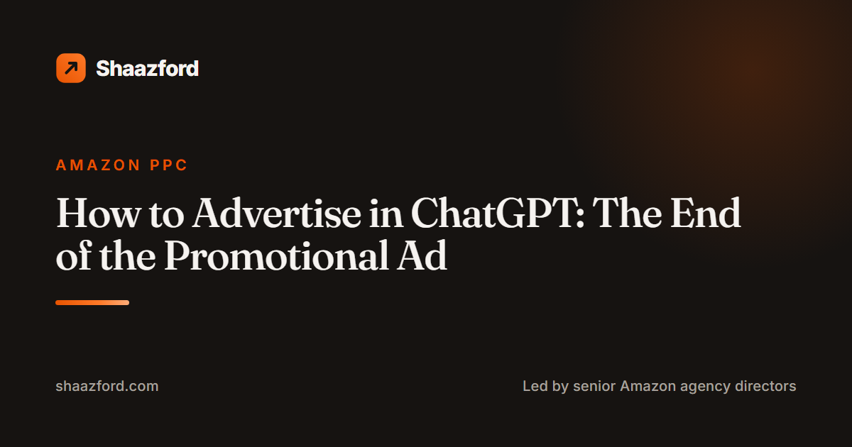 How to Advertise in ChatGPT: The End of the Promotional Ad