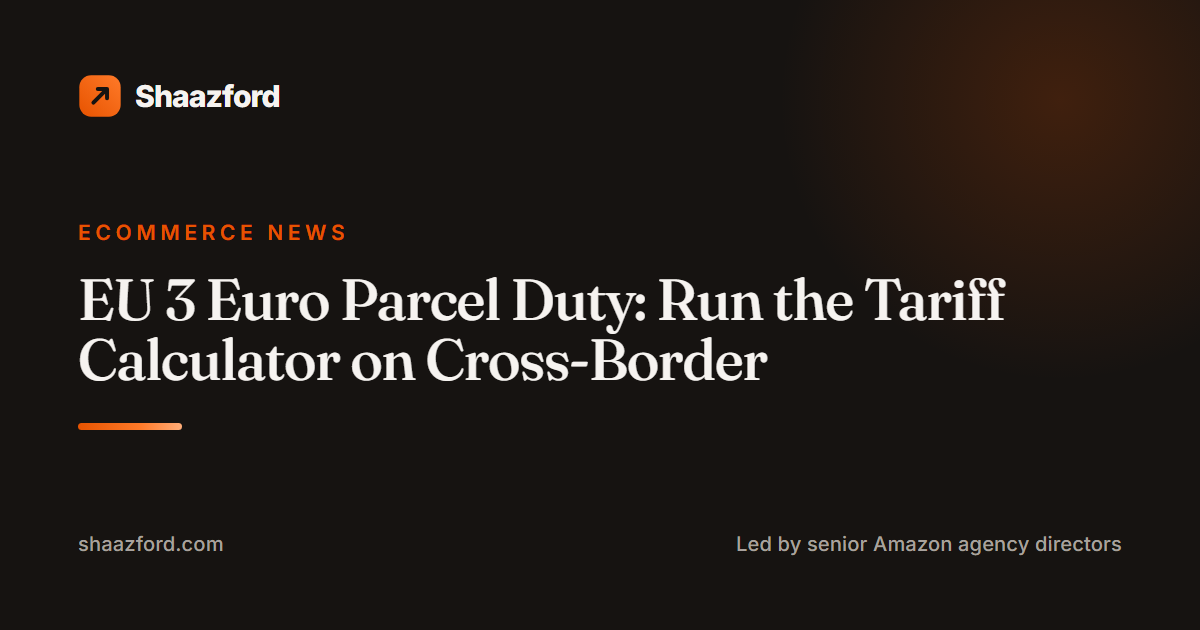 EU 3 Euro Parcel Duty: Run the Tariff Calculator on Cross-Border