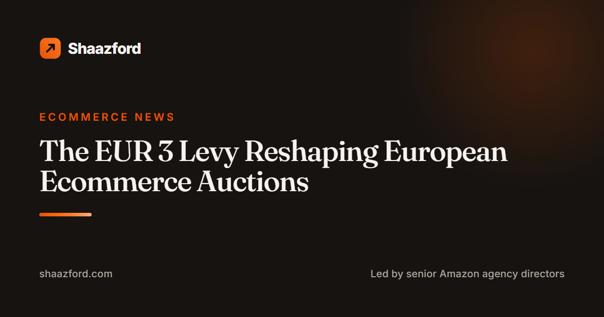 The EUR 3 Levy Reshaping European Ecommerce Auctions