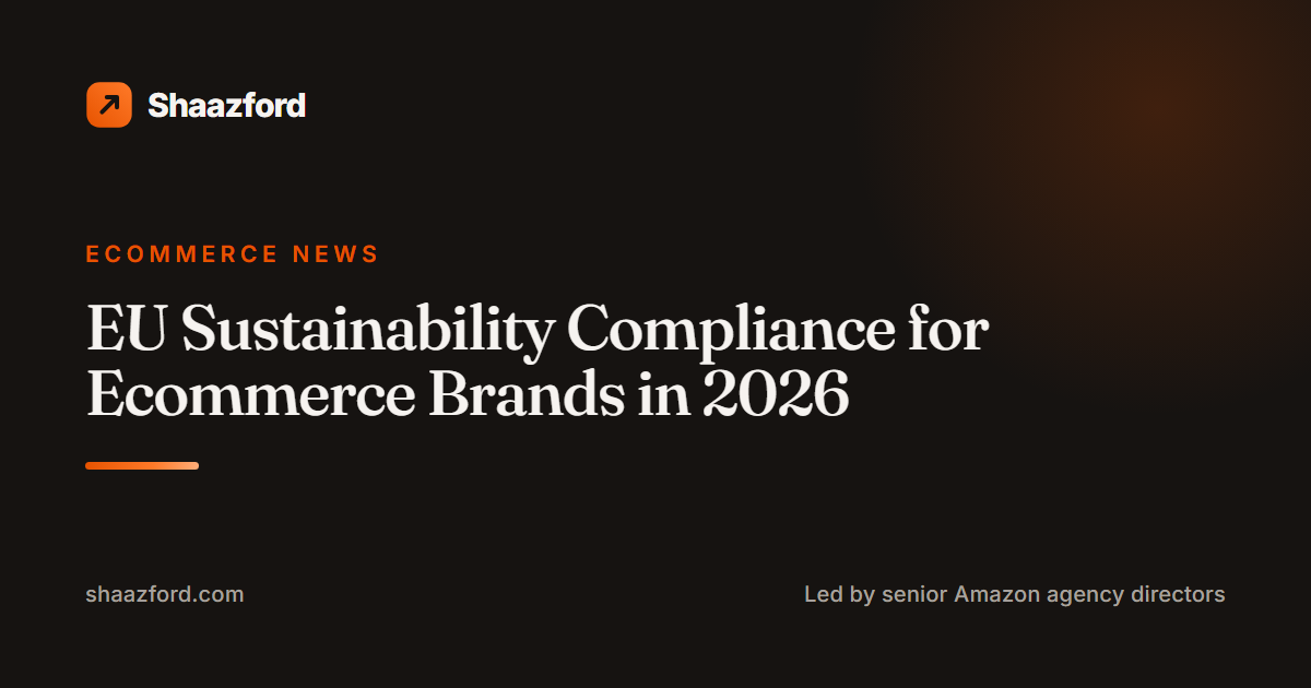 EU Sustainability Compliance for Ecommerce Brands in 2026