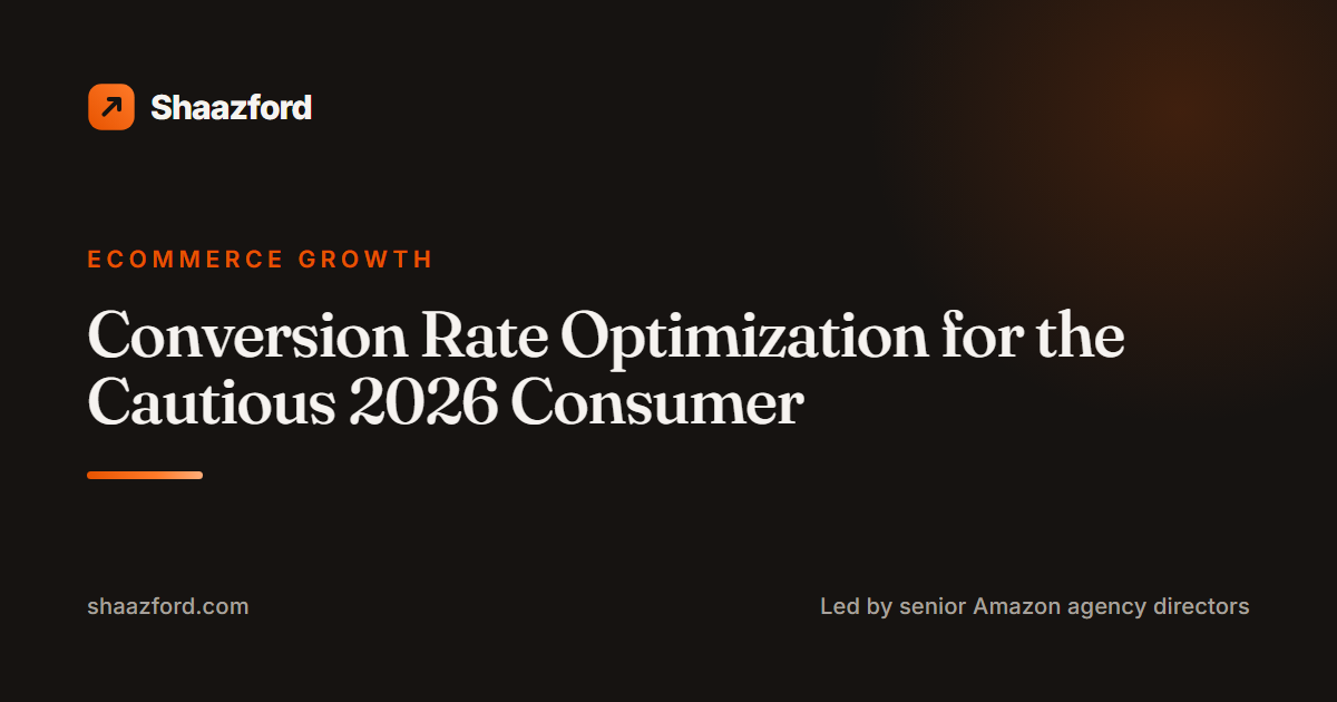 Conversion Rate Optimization for the Cautious 2026 Consumer