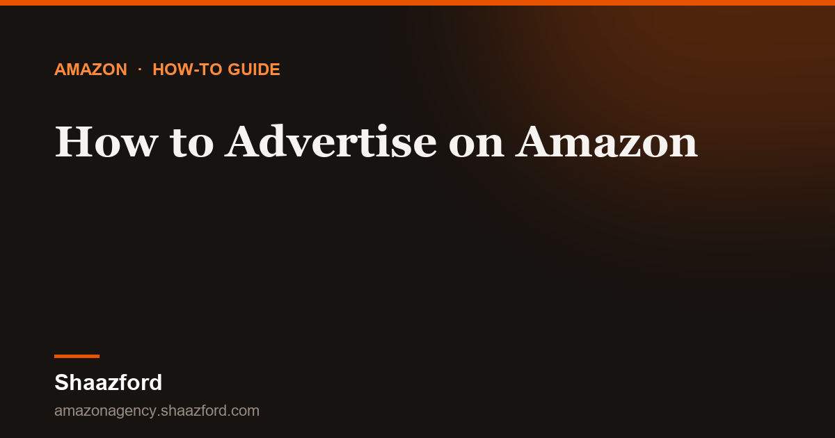 How to Advertise on Amazon