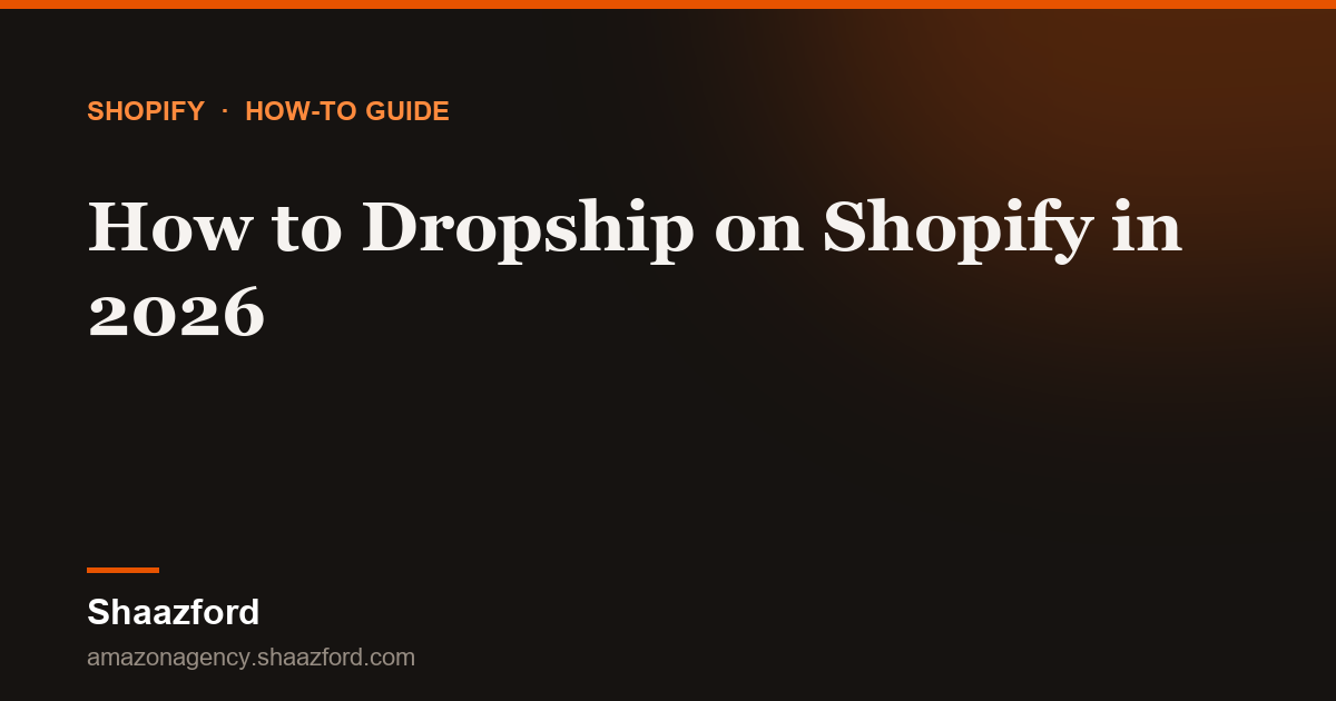 How to Dropship on Shopify in 2026