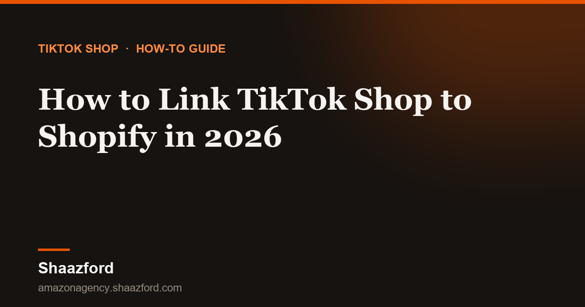 How to Link TikTok Shop to Shopify in 2026