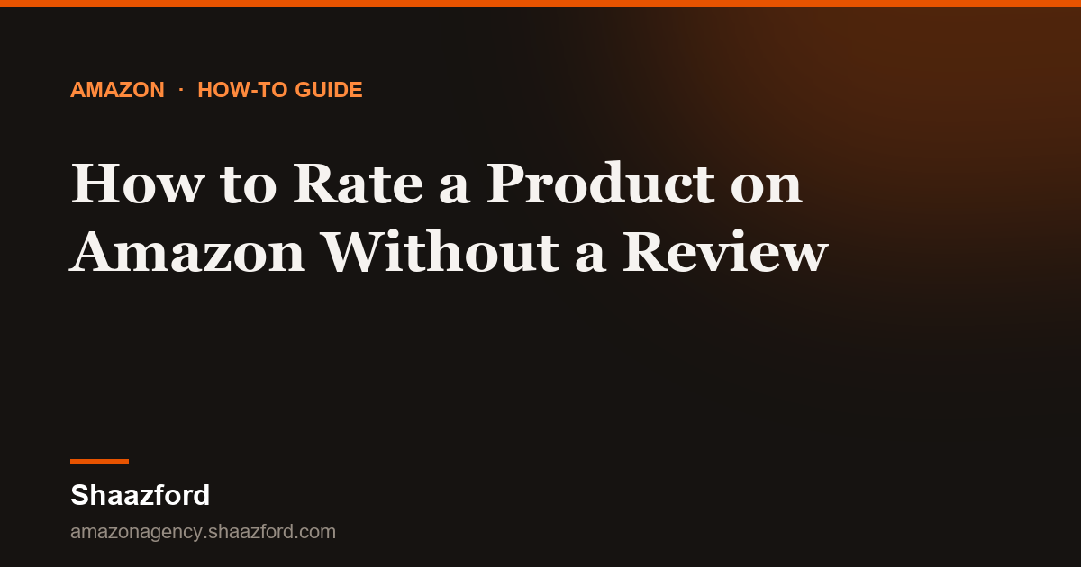How to Rate a Product on Amazon Without a Review
