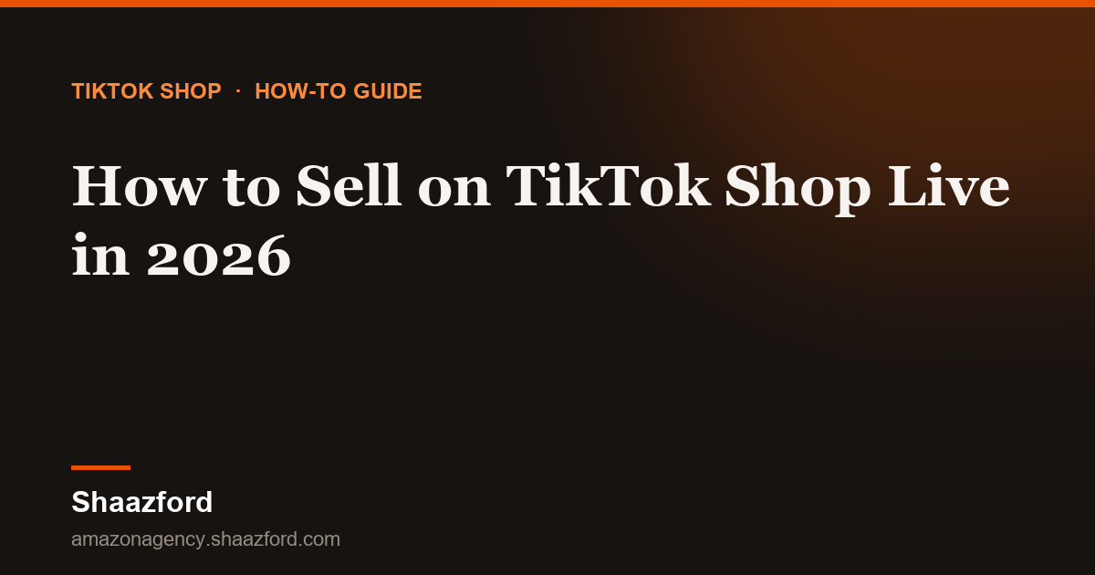 How to Sell on TikTok Shop Live in 2026