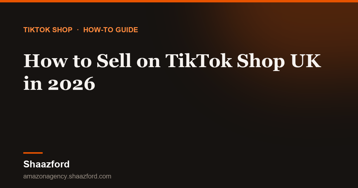 How to Sell on TikTok Shop UK in 2026