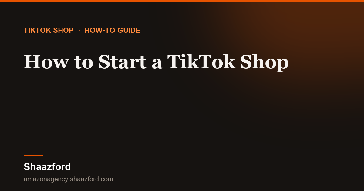 How to Start a TikTok Shop