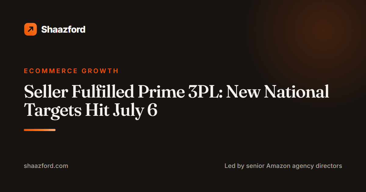 Seller Fulfilled Prime 3PL: New National Targets Hit July 6
