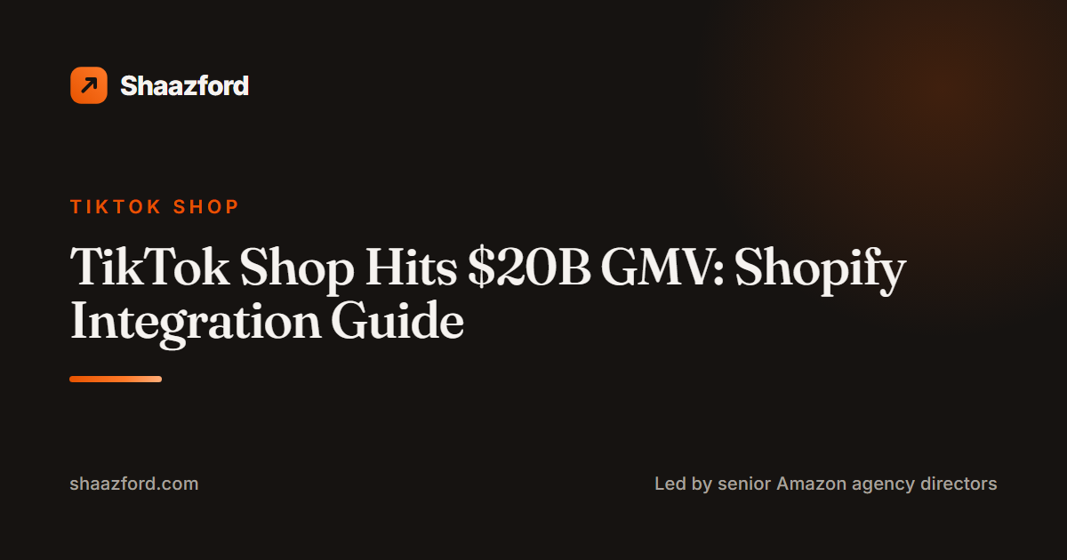 TikTok Shop Hits $20B GMV: Shopify Integration Guide