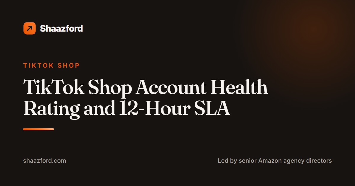 TikTok Shop Account Health Rating and 12-Hour SLA